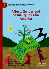 Affect, Gender and Sexuality in Latin America【電子書籍】