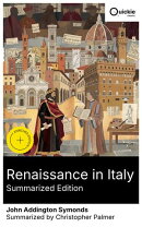 Renaissance in Italy (Summarized Edition)