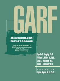 GARF Assessment Sourcebook【電子書籍】[ Lynelle C. Yingling ]