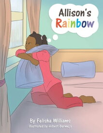 Allison's Rainbow【電子書籍】[ Felisha Williams ]