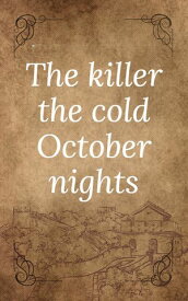 The killer the cold October nights【電子書籍】[ Carol Nash ]