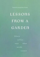 Lessons From a Garden