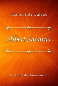Albert Savarus【電子書籍】[ Honor? de Balzac ]