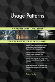 Usage Patterns A Complete Guide - 2020 Edition【電子書籍】[ Gerardus Blokdyk ]