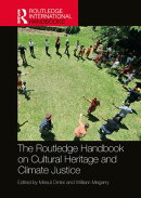 The Routledge Handbook on Cultural Heritage and Climate Justice