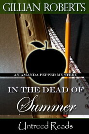 In the Dead of Summer【電子書籍】[ Gillian Roberts ]