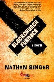 Blackchurch Furnace【電子書籍】[ Nathan Singer ]