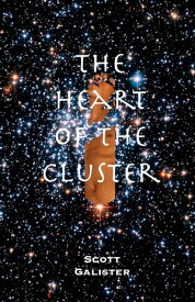 The Heart of the Cluster【電子書籍】[ Scott Galister ]