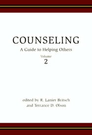 Counseling: A Guide to Helping Others, Vol. 2【電子書籍】[ Britsch ]