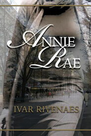 Annie Rae【電子書籍】[ Ivar Rivenaes ]