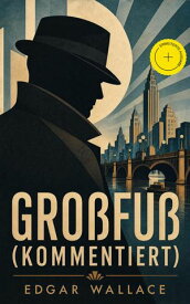 Gro?fu? 【電子書籍】[ Edgar Wallace ]