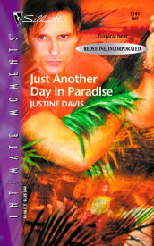 Just Another Day in Paradise【電子書籍】[ Justine Davis ]