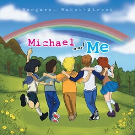 Michael and Me【電子書籍】[ Margaret Baker-Street ]