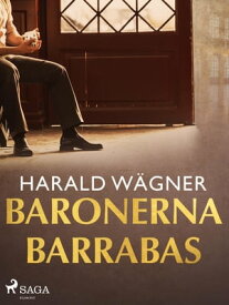 Baronerna Barrabas【電子書籍】[ Harald W?gner ]