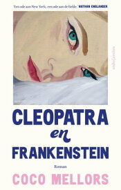 Cleopatra en Frankenstein【電子書籍】[ Coco Mellors ]