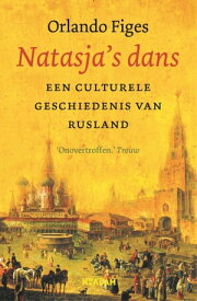Natasja's dans Een culturele geschiedenis van Rusland【電子書籍】[ Orlando Figes ]