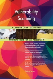 Vulnerability Scanning A Complete Guide - 2020 Edition【電子書籍】[ Gerardus Blokdyk ]