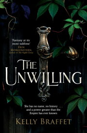 The Unwilling【電子書籍】[ Kelly Braffet ]