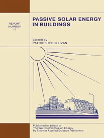 Passive Solar Energy in Buildings Watt Committee: report number 17【電子書籍】