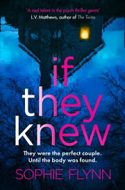 If They Knew A completely gripping, twisty and unputdownable psychological thriller【電子書籍】[ Sophie Flynn ]