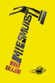 Miesmuisti【電子書籍】[ Mikko Kalajoki ]