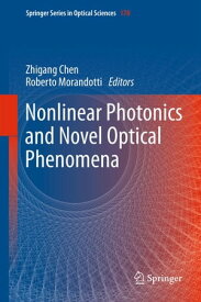 Nonlinear Photonics and Novel Optical Phenomena【電子書籍】