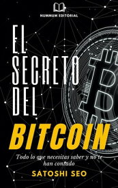 El Secreto del Bitcoin【電子書籍】[ Satoshi Seo ]
