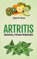 ARTRITIS. Alimentos y Plantas Medicinales