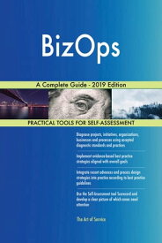 BizOps A Complete Guide - 2019 Edition【電子書籍】[ Gerardus Blokdyk ]