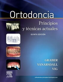 Ortodoncia + acceso online Principios y t?cnicas actuales【電子書籍】