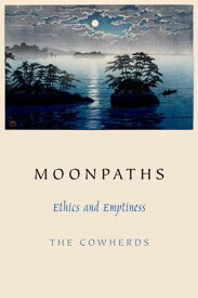 Moonpaths Ethics and Emptiness【電子書籍】[ The Cowherds ]