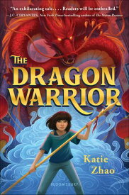 The Dragon Warrior 【電子書籍】[ Katie Zhao ]