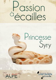 Passion ? ?cailles : Princesse Syry【電子書籍】[ Pamela Caiment Lefranc ]