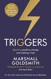 Triggers Sparking positive change and making it last【電子書籍】[ Marshall Goldsmith ]