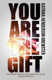 You Are The Gift【電子書籍】[ Katrina Henderson ]