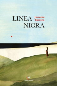 Linea nigra【電子書籍】[ Jazmina Barrera ]