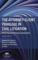 The Attorney-Client Privilege in Civil Litigation