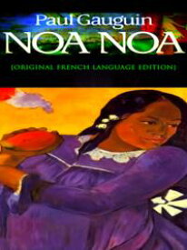 Noa Noa [French language Edition]【電子書籍】[ Paul Gauguin ]