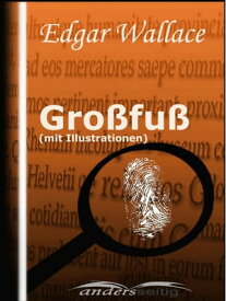 Gro?fu? (mit Illustrationen) 【電子書籍】[ Edgar Wallace ]