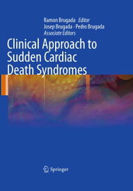 Clinical Approach to Sudden Cardiac Death Syndromes【電子書籍】[ Josep Brugada ]