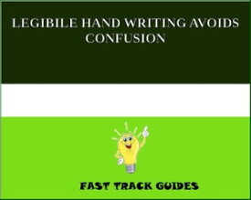 LEGIBILE HAND WRITING AVOIDS CONFUSION【電子書籍】[ Alexey ]