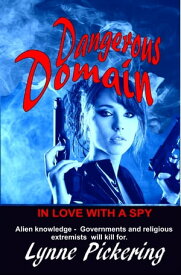 Dangerous Domian In Love with a Spy【電子書籍】[ Lynne Pickering ]
