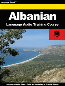 Albanian Language Audio Training Course Language Learning Country Guide and Vocabulary for Travel in Albania【電子書籍】[ Language Recall ]