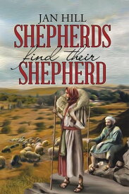 Shepherds Find Their Shepherd【電子書籍】[ Jan Hill ]