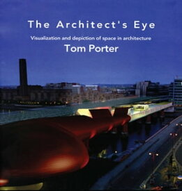The Architect's Eye【電子書籍】[ Tom Porter ]