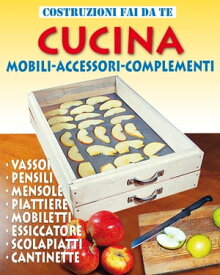 Cucina Mobili - Accessori - Complementi【電子書籍】[ Valerio Poggi ]