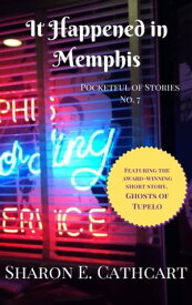 It Happened in Memphis【電子書籍】[ Sharon E. Cathcart ]