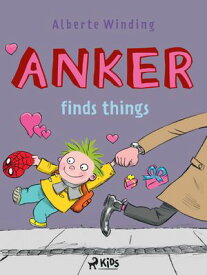 Anker (2) - Anker finds things【電子書籍】[ Alberte Winding ]