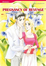 PREGNANCY OF REVENGE (Mills & Boon Comics) Mills & Boon Comics【電子書籍】[ Jacqueline Baird ]