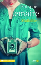 Mathilde【電子書籍】[ Philippe Lemaire ]